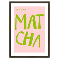 Matcha Typography Kitchen Print, Green Tea Quote Poster for Cozy Cafe Decor