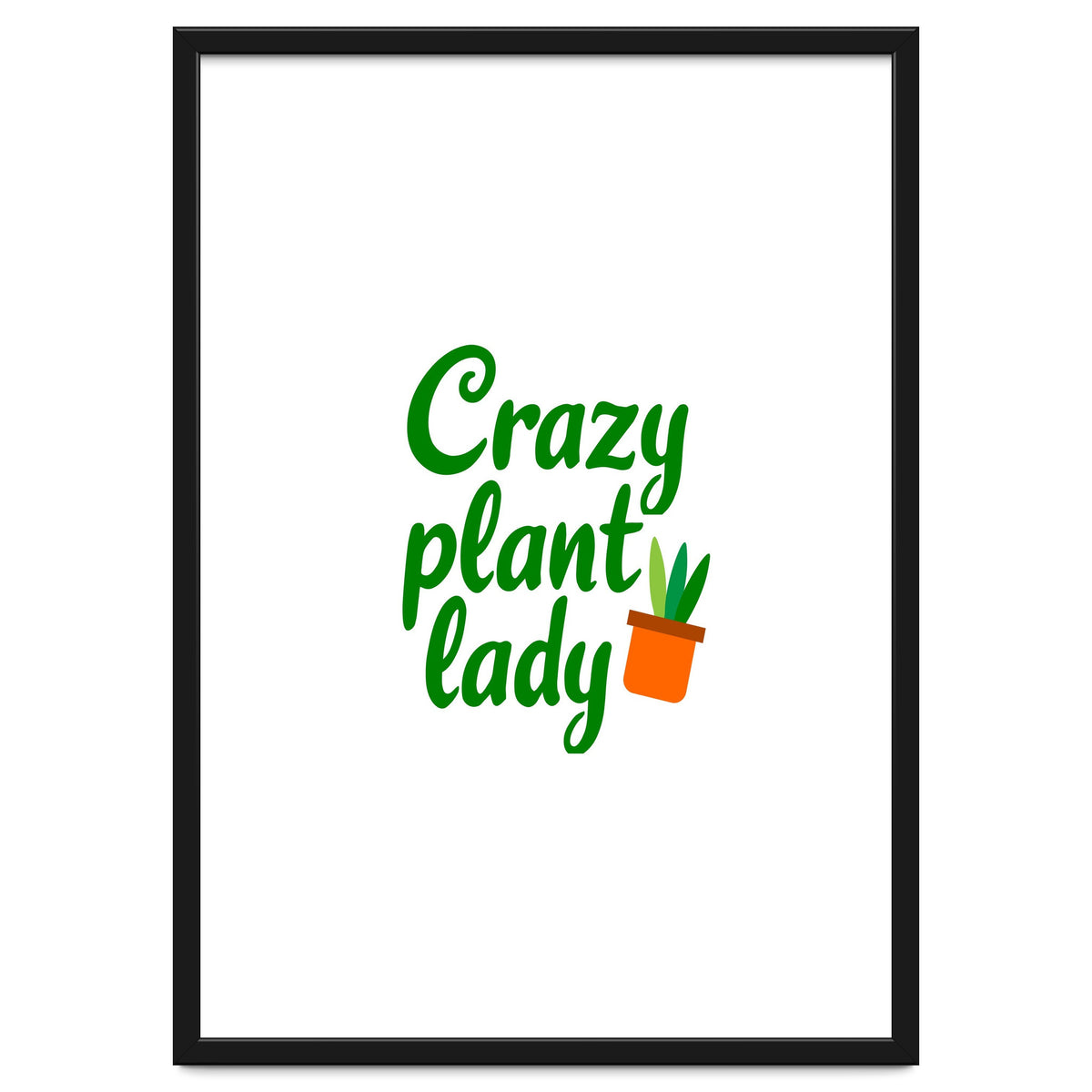 Crazy Plant Lady