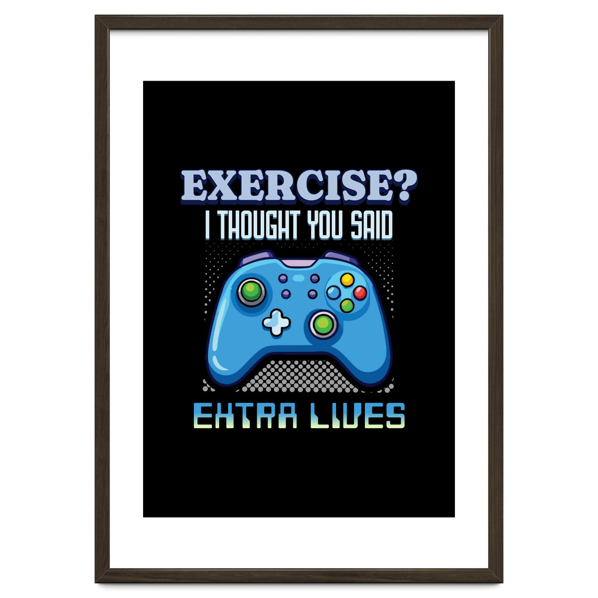 Exercise I Thought You Said Extra Lives – Gamer Humor Gift for Video Game Lovers