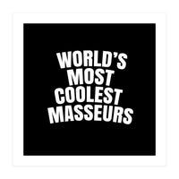World's most coolest masseurs (Print Only)