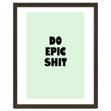 Do Epic Shit, Motivational Quote Poster, Bold Typography Print for Office Decor thumbnail