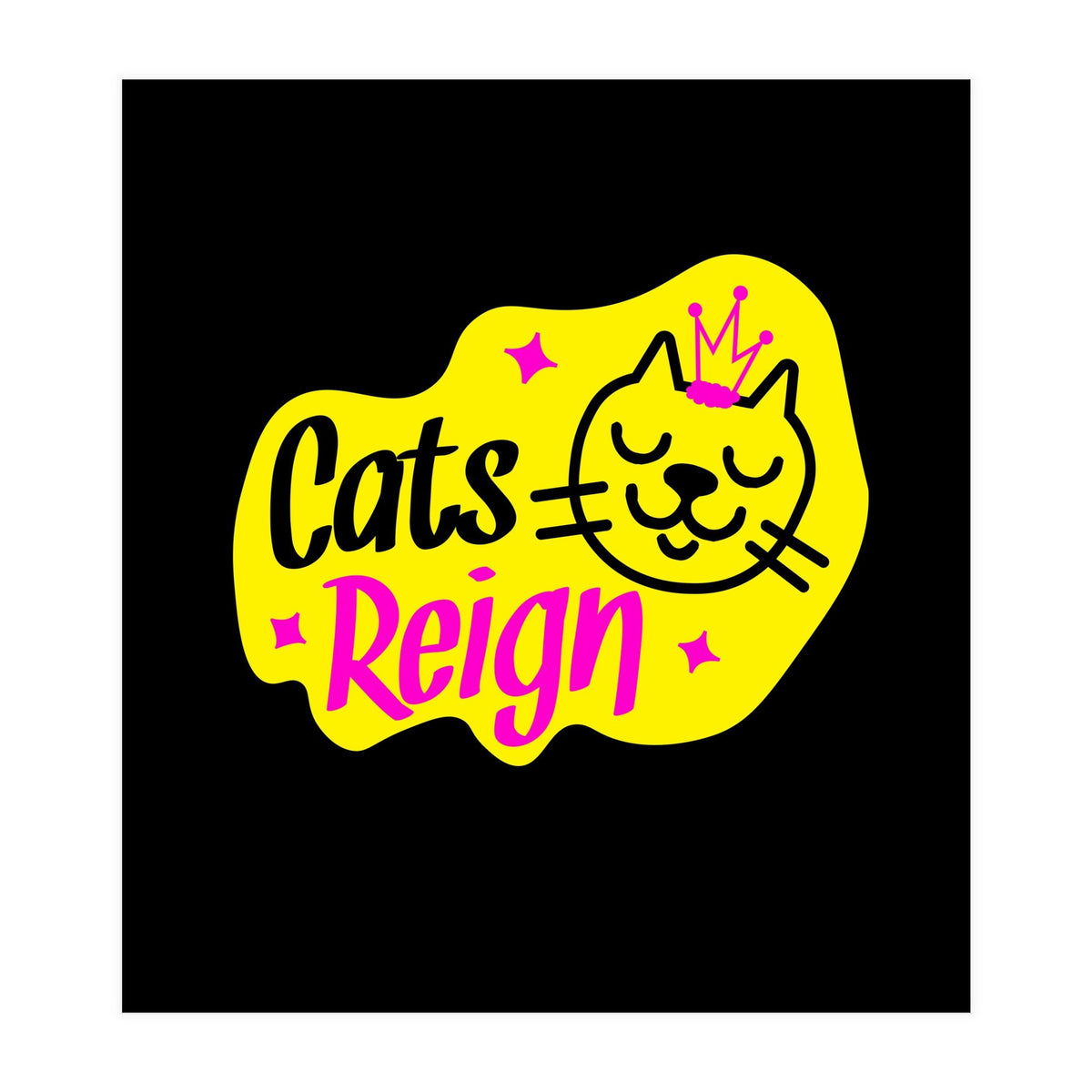 Cats Reign (Print Only)