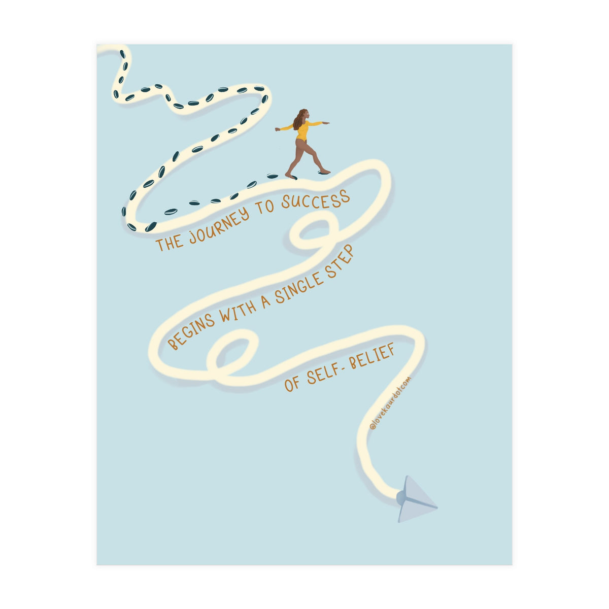 The Journey To Success Begins With A Single Step Of Self-Belief (Print Only)