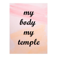 My Body My Temple (Print Only)