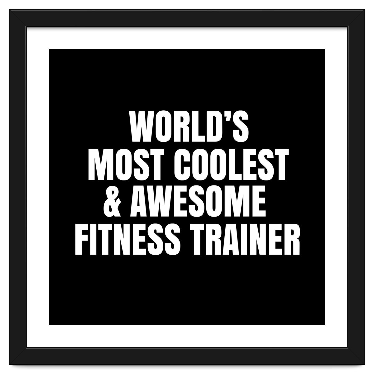 World's most coolest and awesome fitness trainer