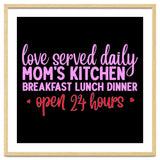 Love Served Daily Moms Kitchen Breakfast Lunch Dinner Open 24 Hours thumbnail