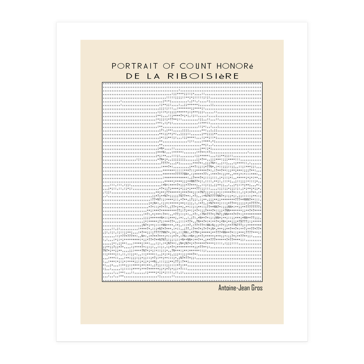 Portrait of Count Honoré de La Riboisière – Antoine-Jean Gros (ascii art)  (Print Only)