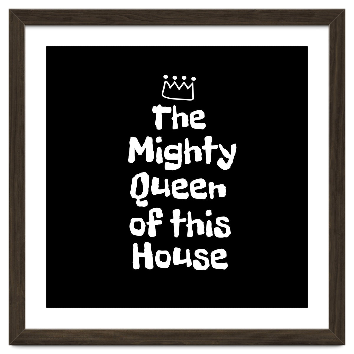 Mighty queen of this house