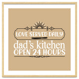 Love Served Daily Dad's Kitchen Open 24 Hours thumbnail