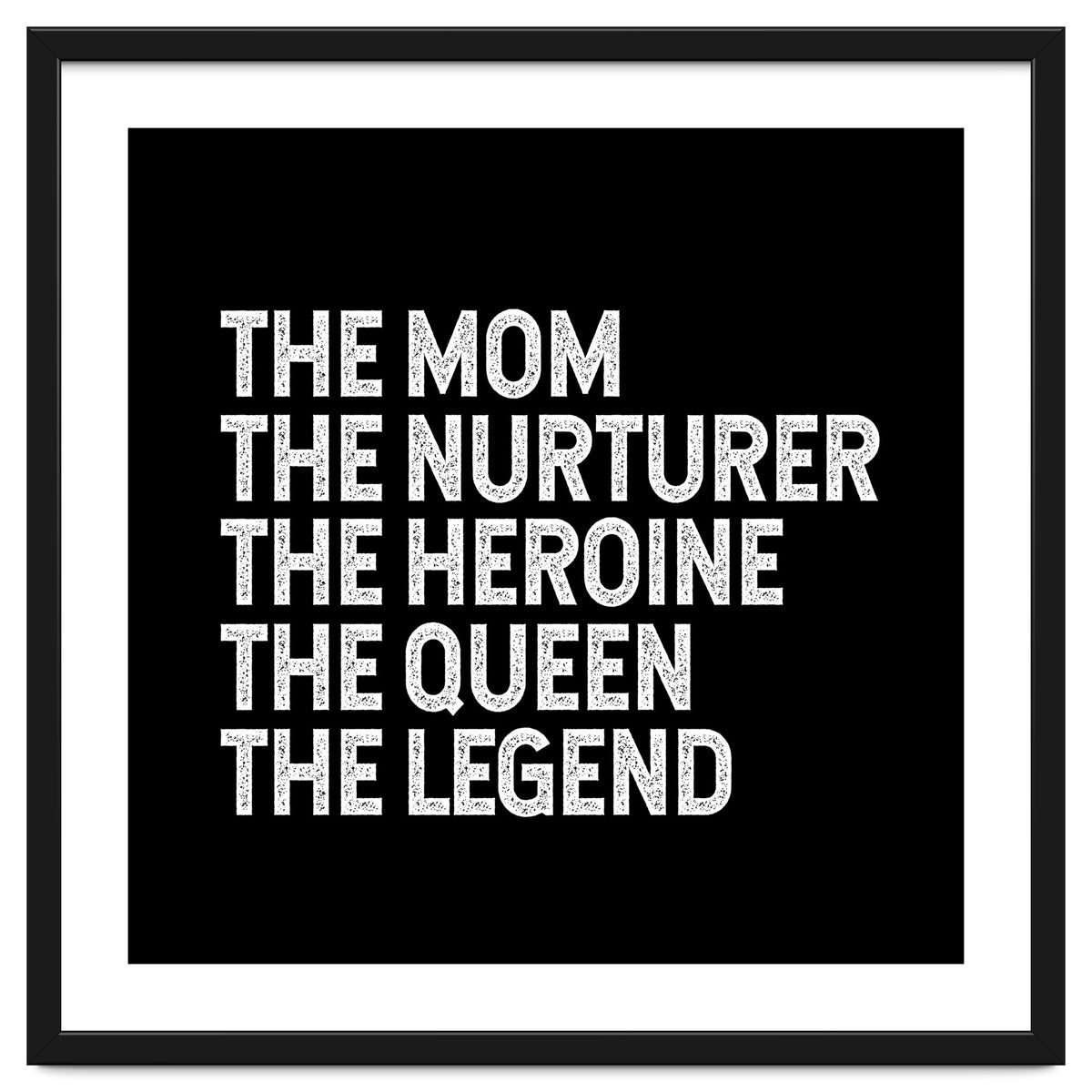 Mom Nurturer Heroine Queen Legend