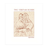 Two Venetian Women   (Print Only) thumbnail