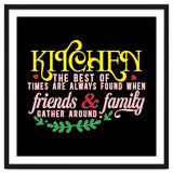 Kitchen The Best Of Times Are Always Found When Friends & Family Gather Around thumbnail