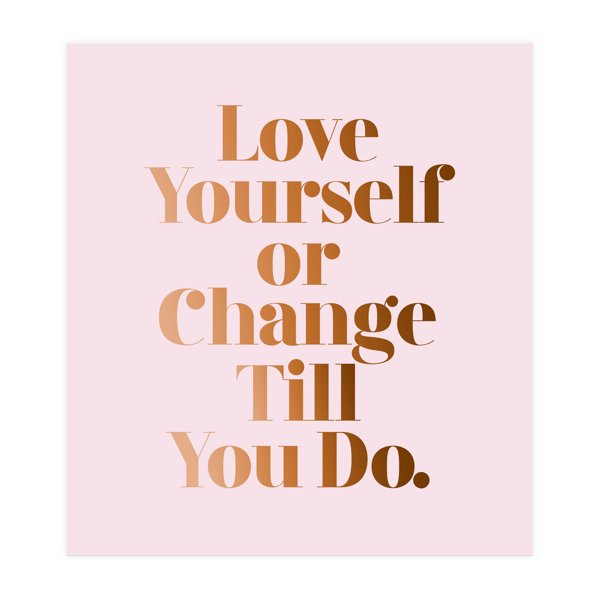 Love Yourself (Print Only)