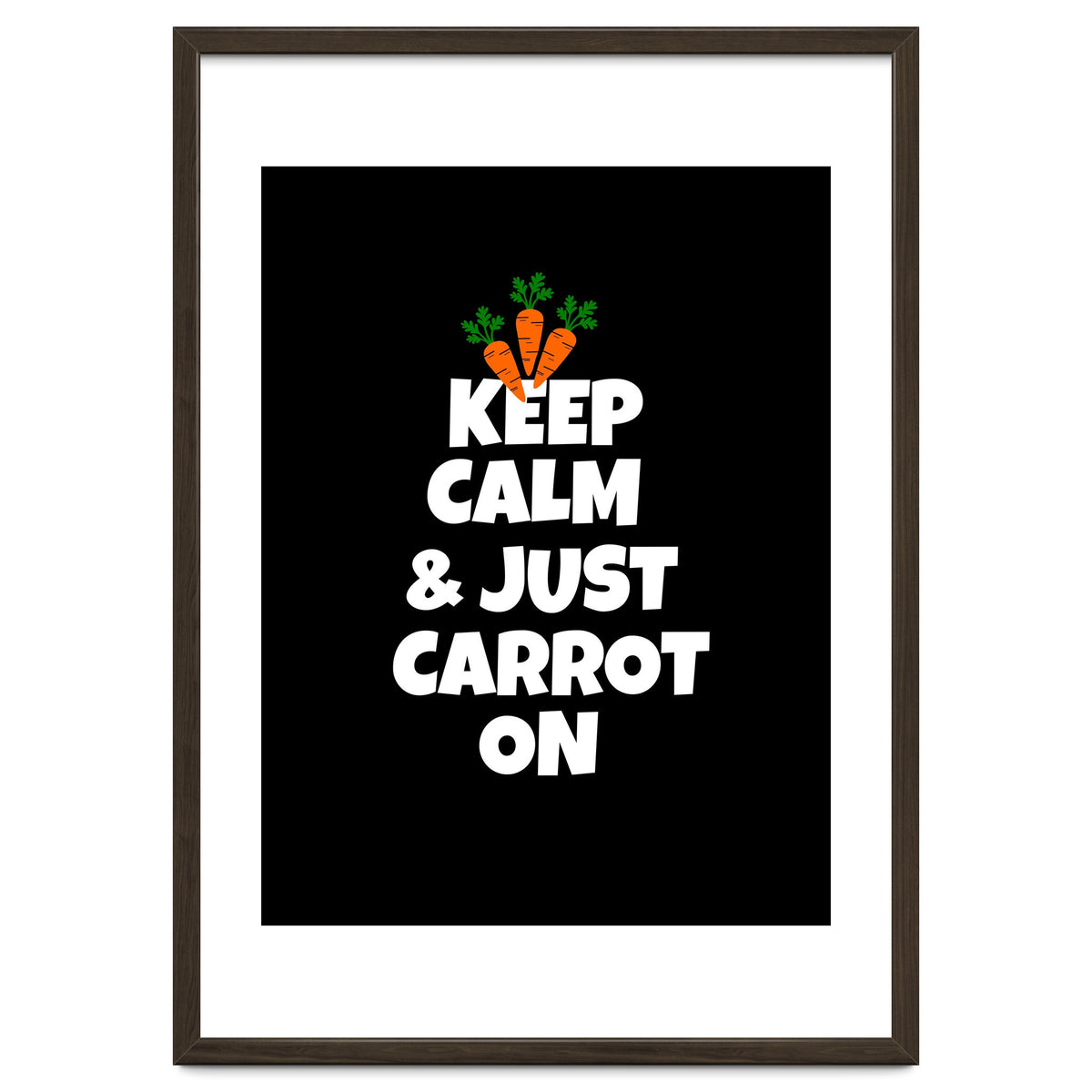 Just keep calm and carrot on