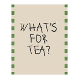 What’s For Tea, Cute Kitchen Quote Print, Playful Wall Art for Dining Spaces (Print Only) thumbnail