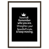 Stand tall. Remember who you are. Adjust your beautiful crown and keep moving. thumbnail