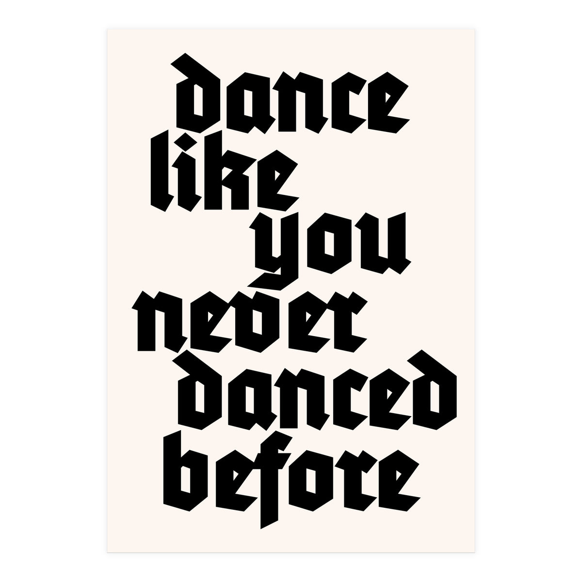 Dance Like Never Before (Print Only)