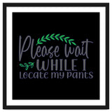 Please Wait While I Locate My Pants thumbnail