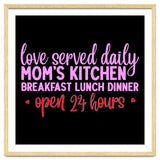Love Served Daily Moms Kitchen Breakfast Lunch Dinner Open 24 Hours thumbnail