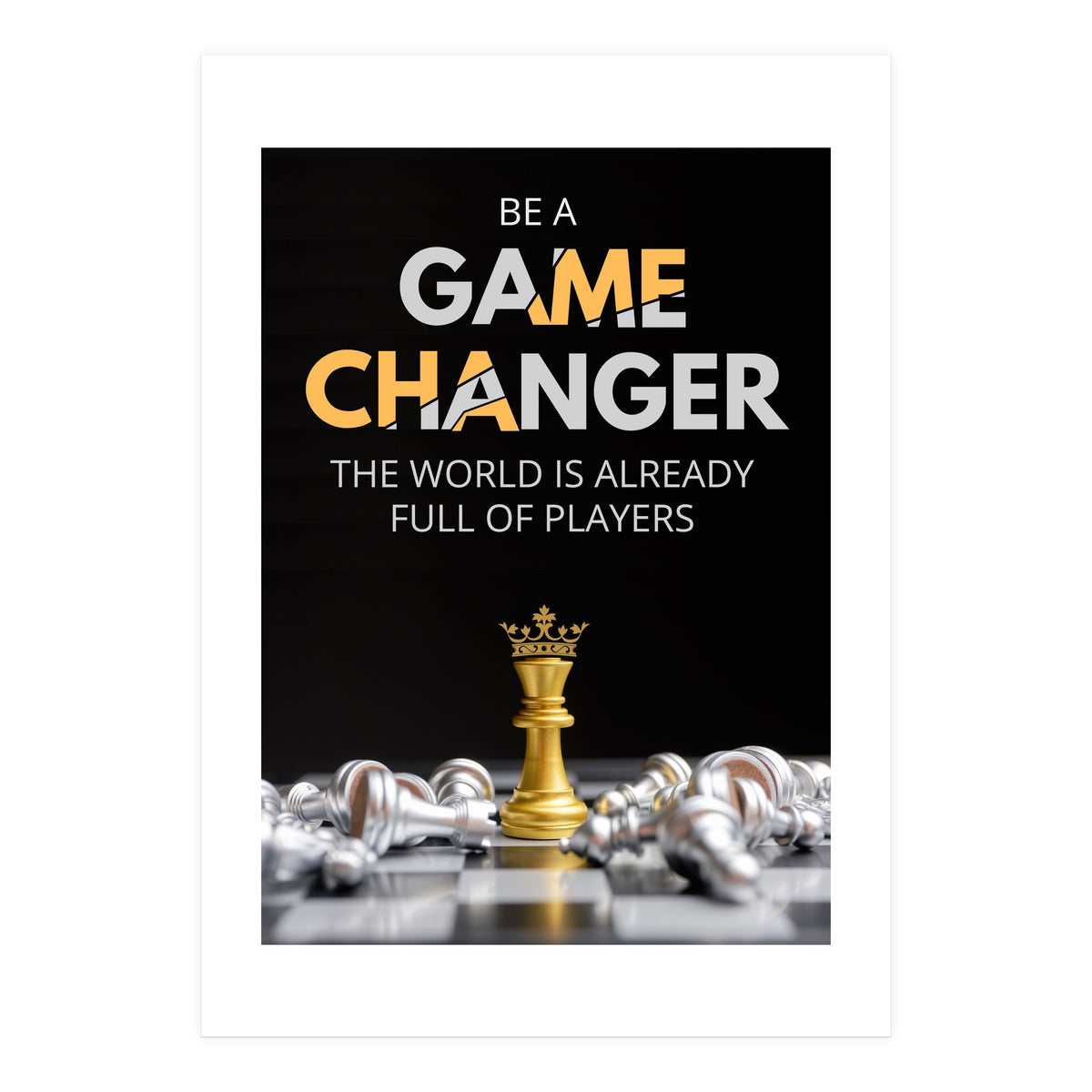 Be A Game Changer (Print Only)