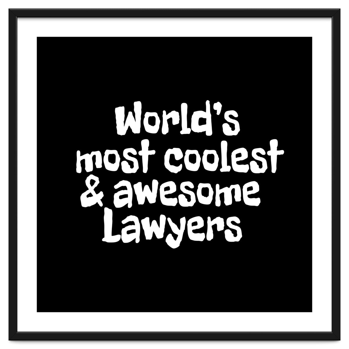 World's most coolest and awesome lawyers