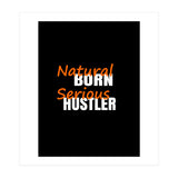 Natural Born Serious Hustler  (Print Only) thumbnail