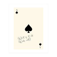 Ace of Spades Motivational Card Print, What If It All Works Out Poster (Print Only)