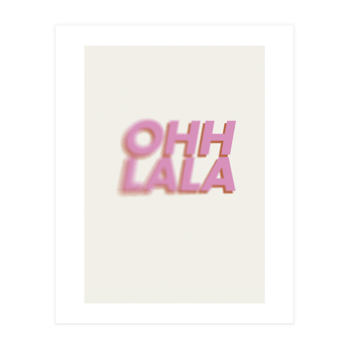 OHH LALA  (Print Only)