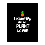 I identify as a plant lover (Print Only) thumbnail