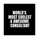 World's most coolest and awesome consultant (Print Only) thumbnail