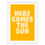 Here Comes The Sun, Positive Retro Sunshine Quote Print for Bright Happy Home Decor thumbnail