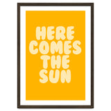 Here Comes The Sun, Positive Retro Sunshine Quote Print for Bright Happy Home Decor thumbnail