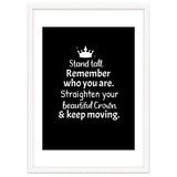 Stand tall. Remember who you are. Adjust your beautiful crown and keep moving. thumbnail