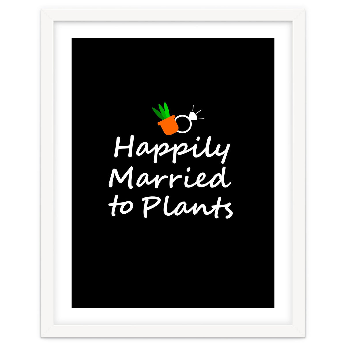 Happily married to plants