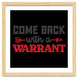 Come Back With A Warrant thumbnail