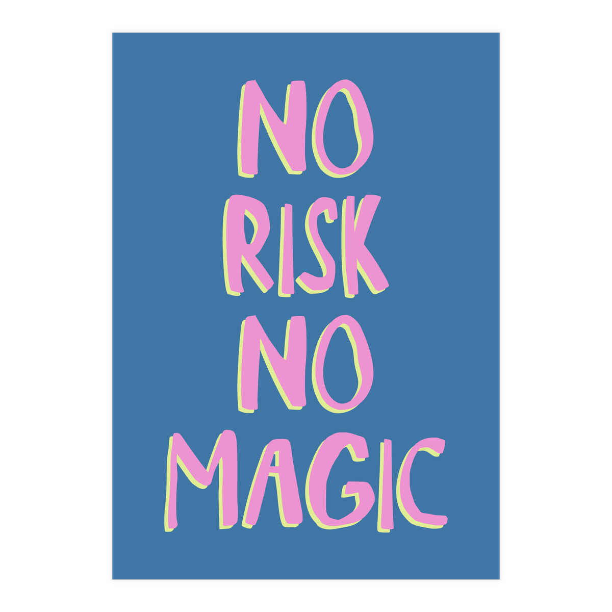 No Risk No Magic, No Risk No Story (Print Only)