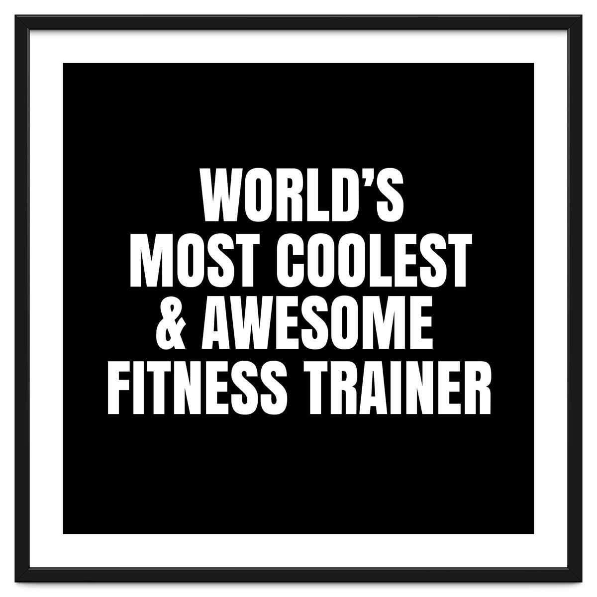 World's most coolest and awesome fitness trainer