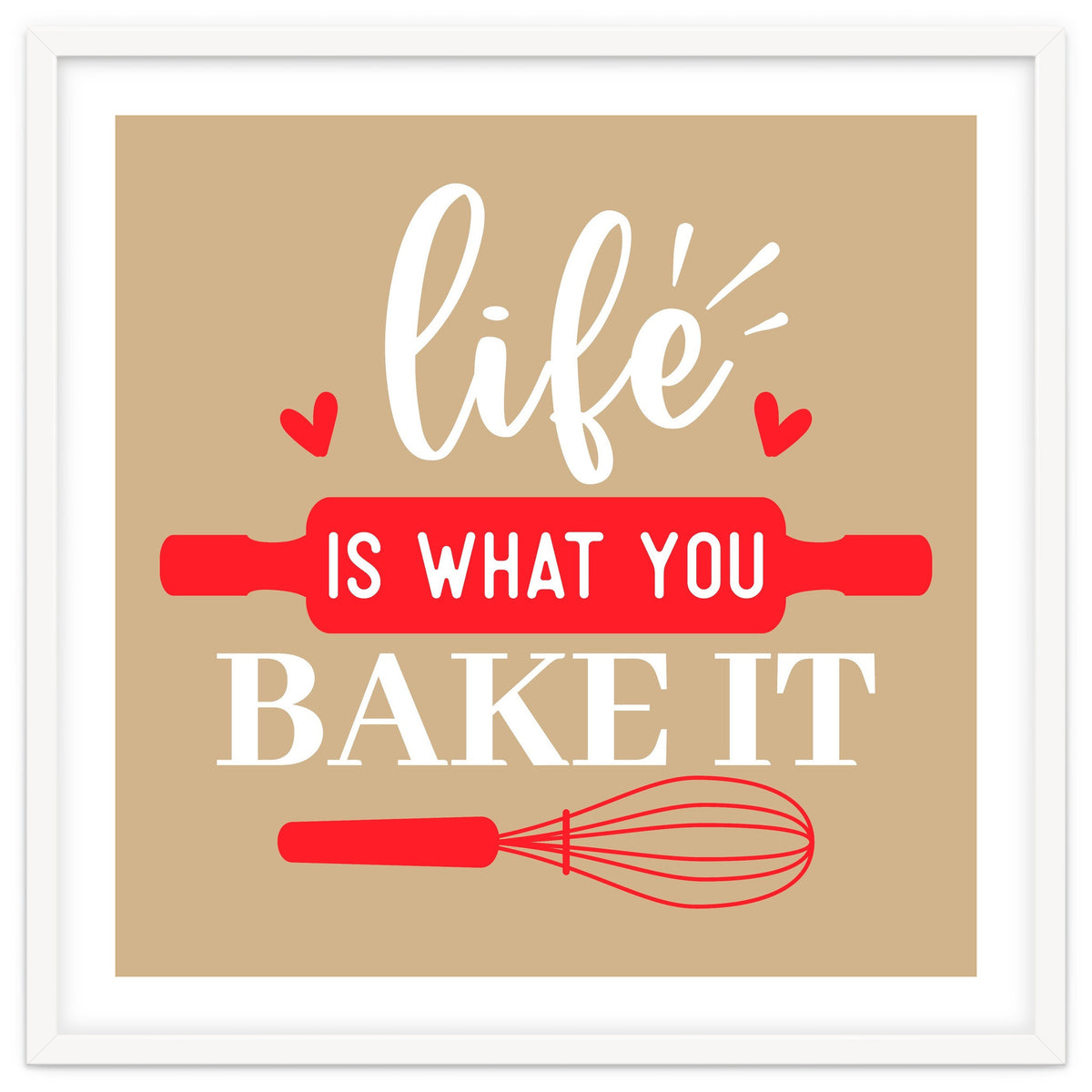 Life Is What You Bake It