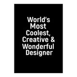 World's most coolest, creative and wonderful designer (Print Only) thumbnail
