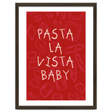 Pasta La Vista Baby, Funny Red Kitchen Quote Poster for Playful Cooking Decor thumbnail