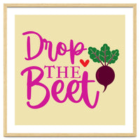 Drop The Beet