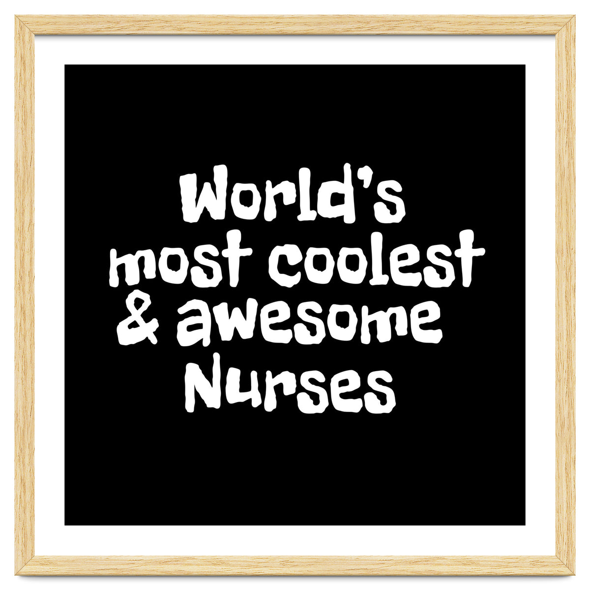 World's most coolest and awesome nurses