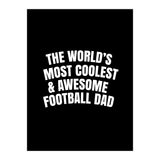 World's most coolest and awesome football dad (Print Only) thumbnail