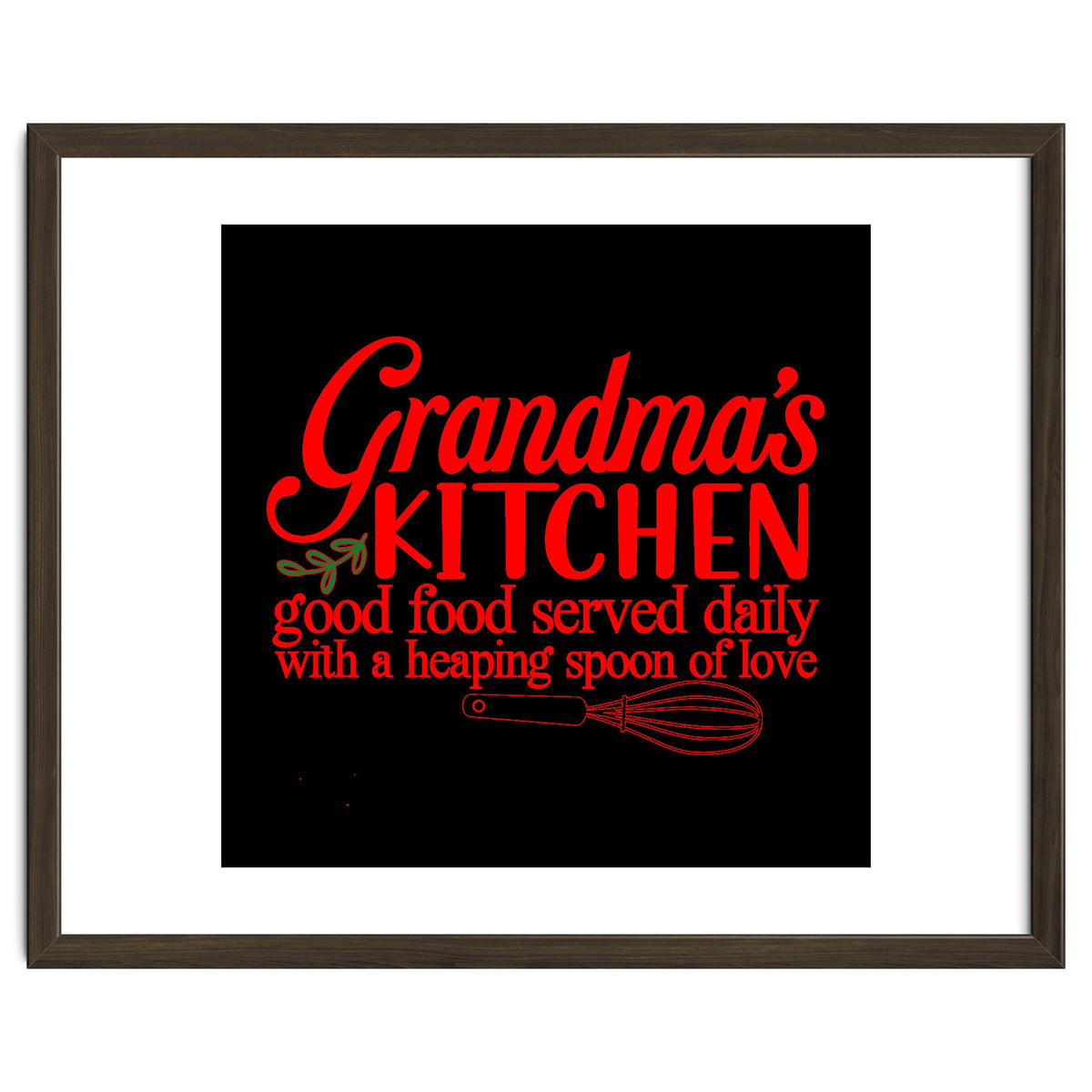 Grandmas Kitchen Good Food Served Daily With A Heaping Spoon Of Love