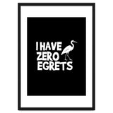 I Have Zero Egrets thumbnail