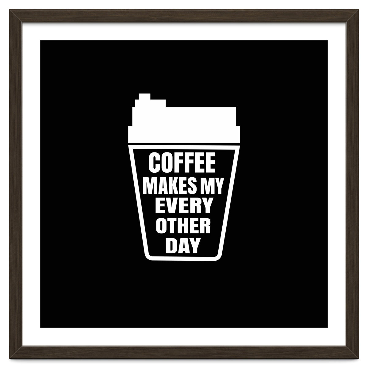 Coffee Makes My Every Other Day