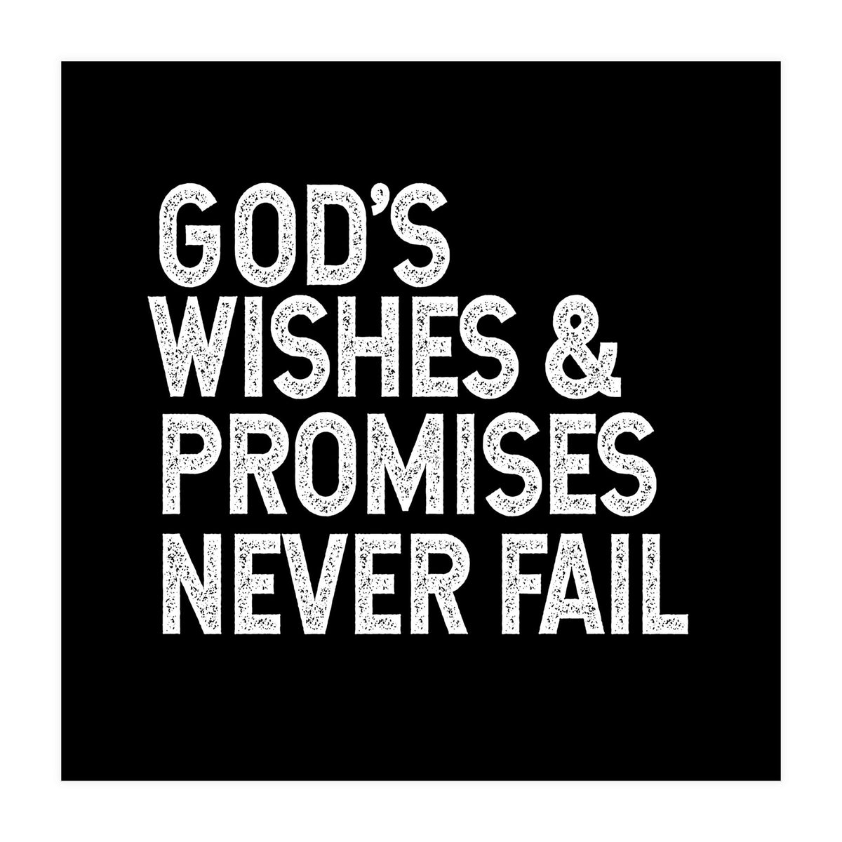 God's wishes and promises never fail (Print Only)