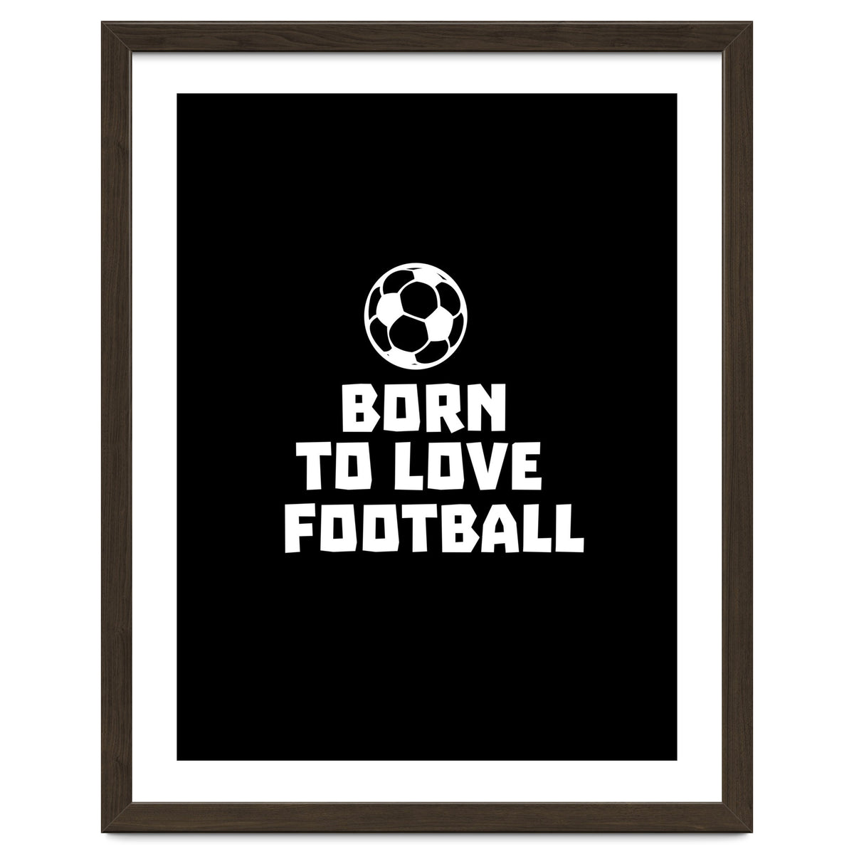 Born To Love Football