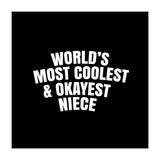 World's most coolest and okayest niece (Print Only) thumbnail