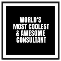 World's most coolest and awesome consultant